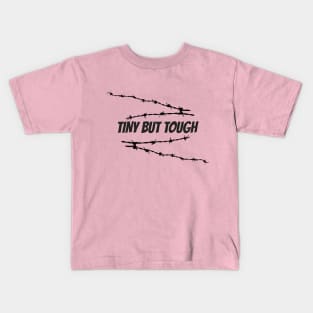 Tiny But Tough 2.0 Kids T-Shirt